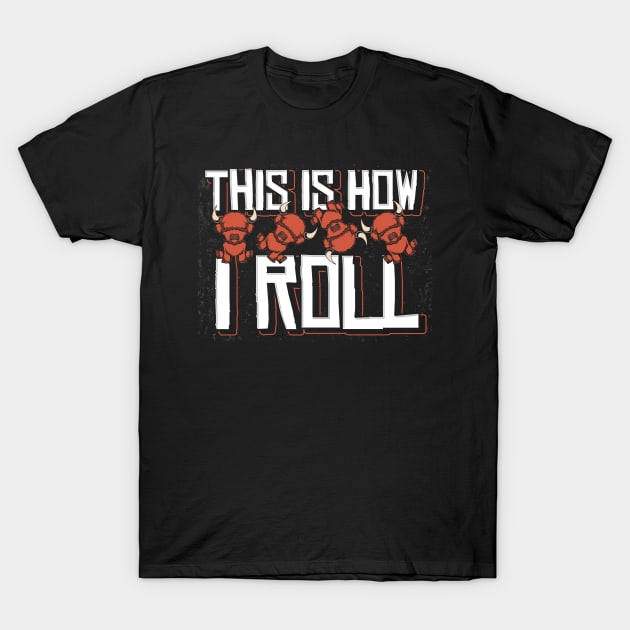 Funny Quote This Is How I Roll Highland Cow T-Shirt by ShirtsShirtsndmoreShirts